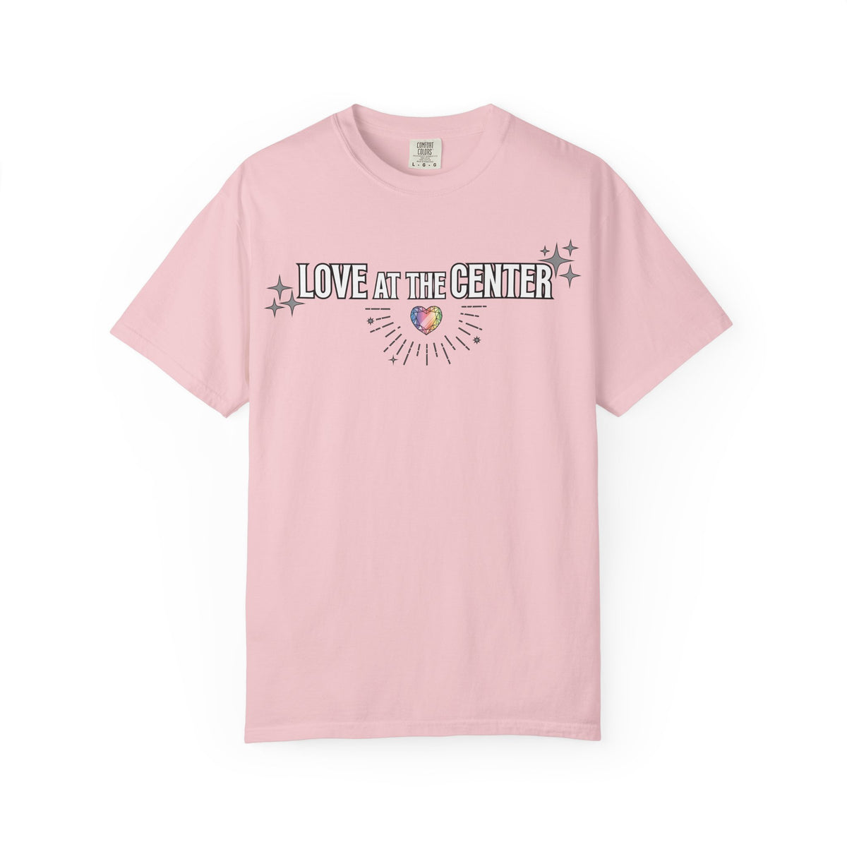 All Values with Love at the Center - Unisex Garment-Dyed T-shirt