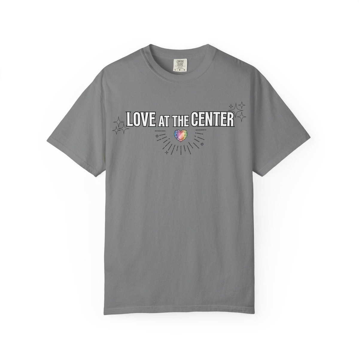 All Values with Love at the Center - Unisex Garment-Dyed T-shirt