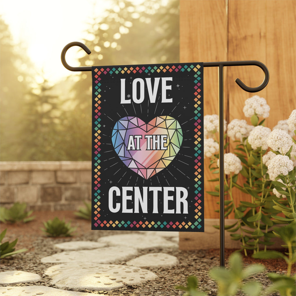 Love at the Center - Garden & House Banner