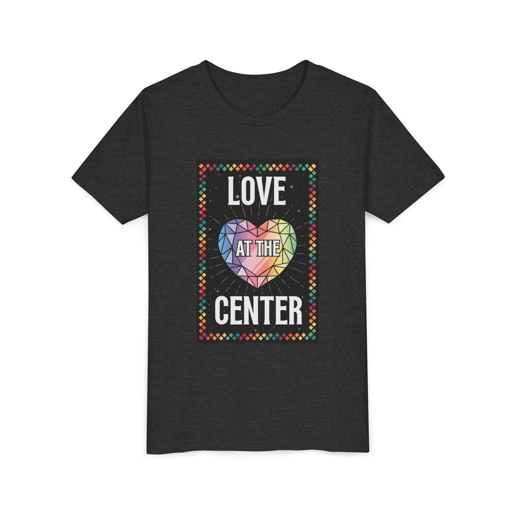 Love at the Center - Youth Short Sleeve Tee