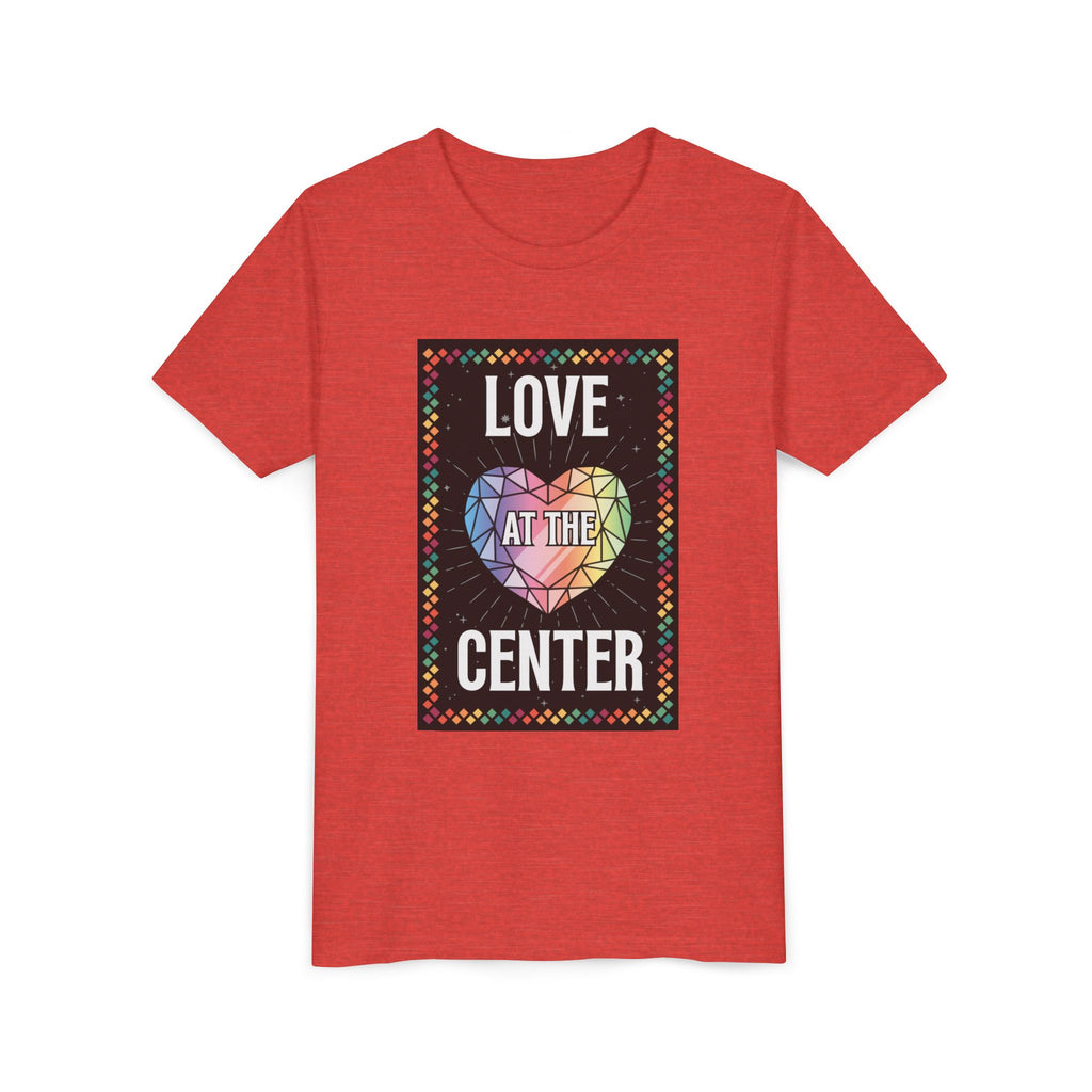 Love at the Center - Youth Short Sleeve Tee