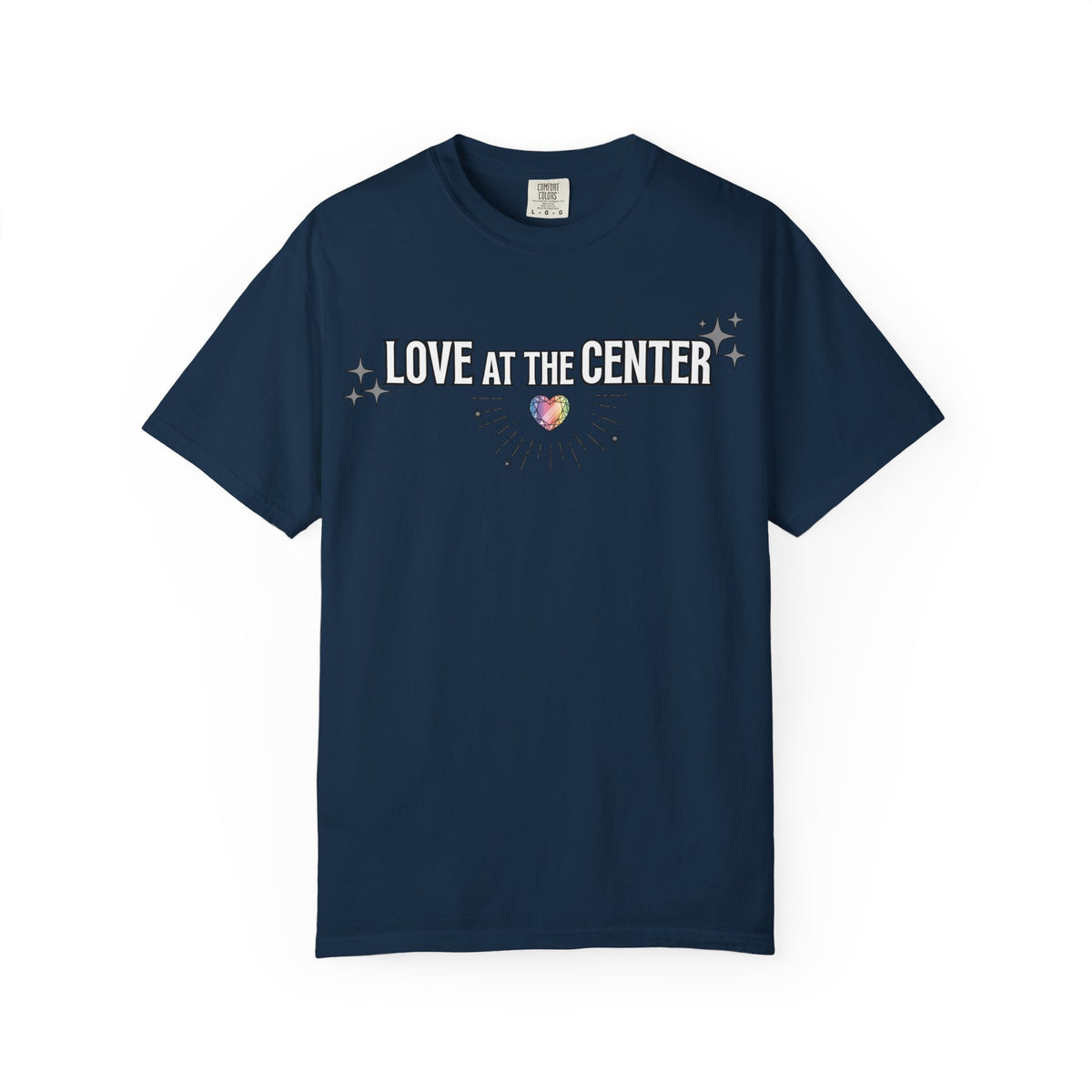 All Values with Love at the Center - Unisex Garment-Dyed T-shirt