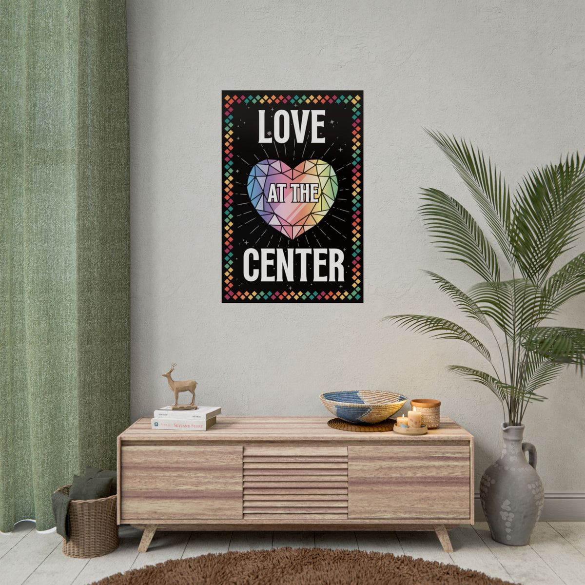 Love at the Center - Rolled Poster