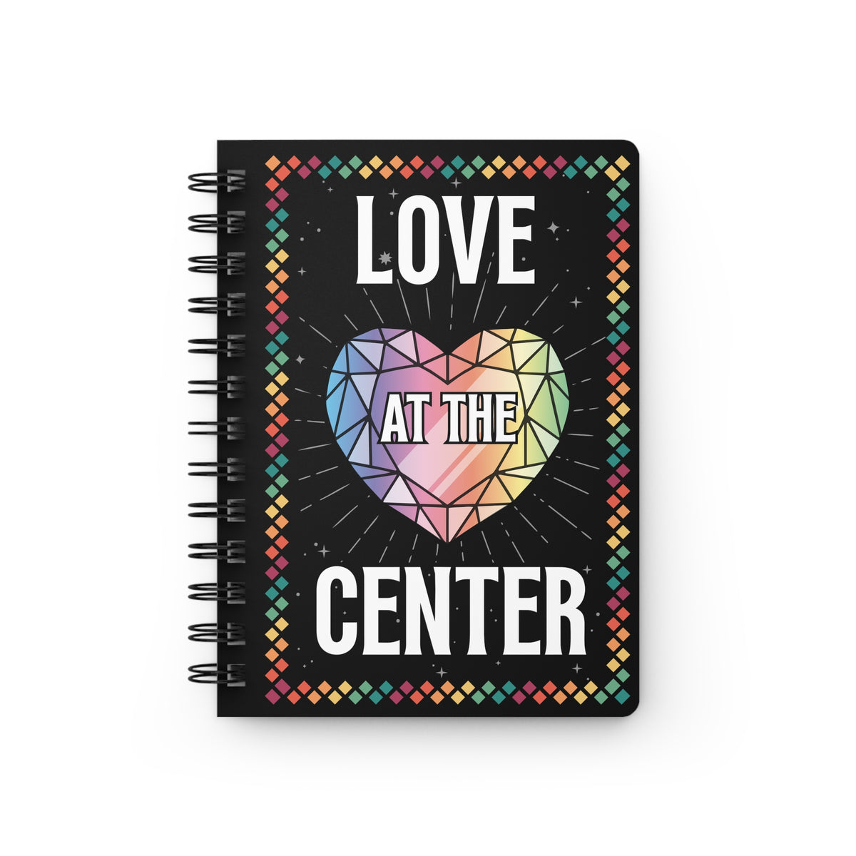 Love at the Center - Spiral Bound Journal