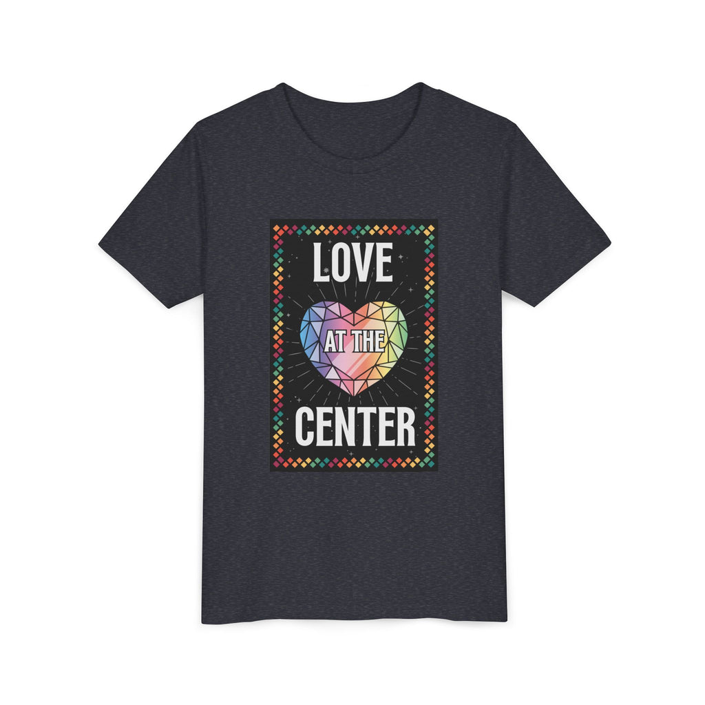 Love at the Center - Youth Short Sleeve Tee