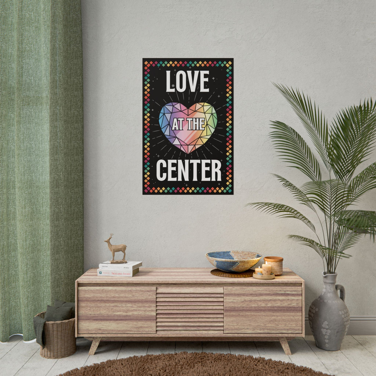 Love at the Center - Rolled Poster