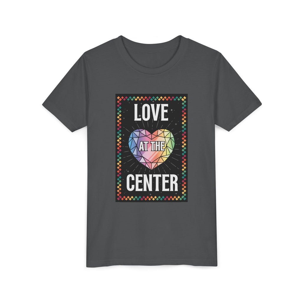 Love at the Center - Youth Short Sleeve Tee