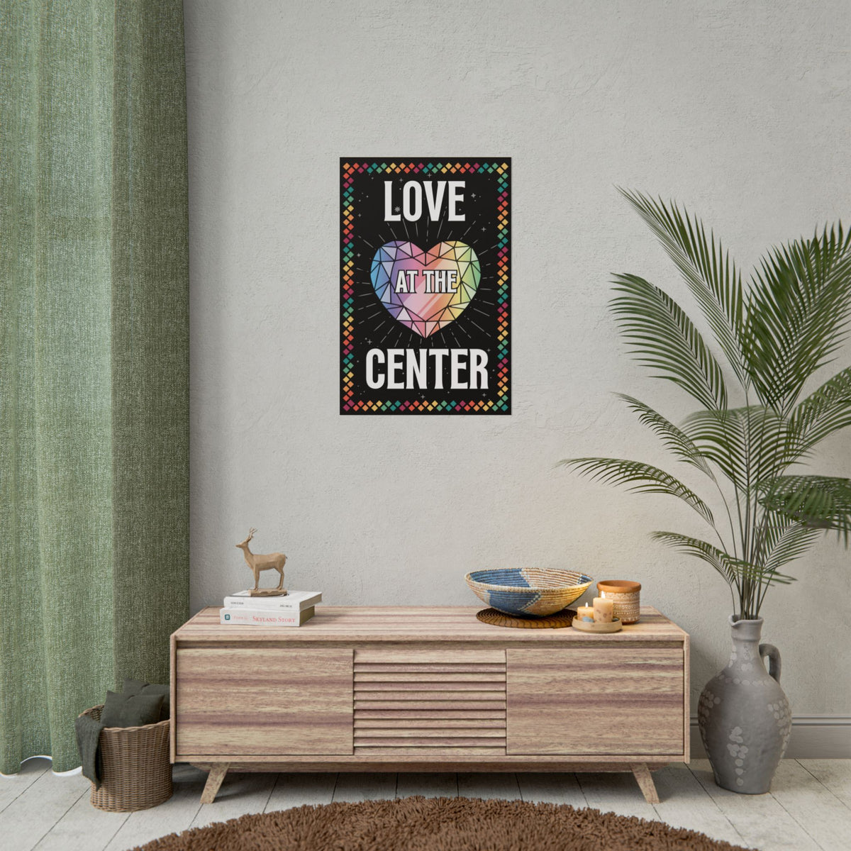Love at the Center - Rolled Poster