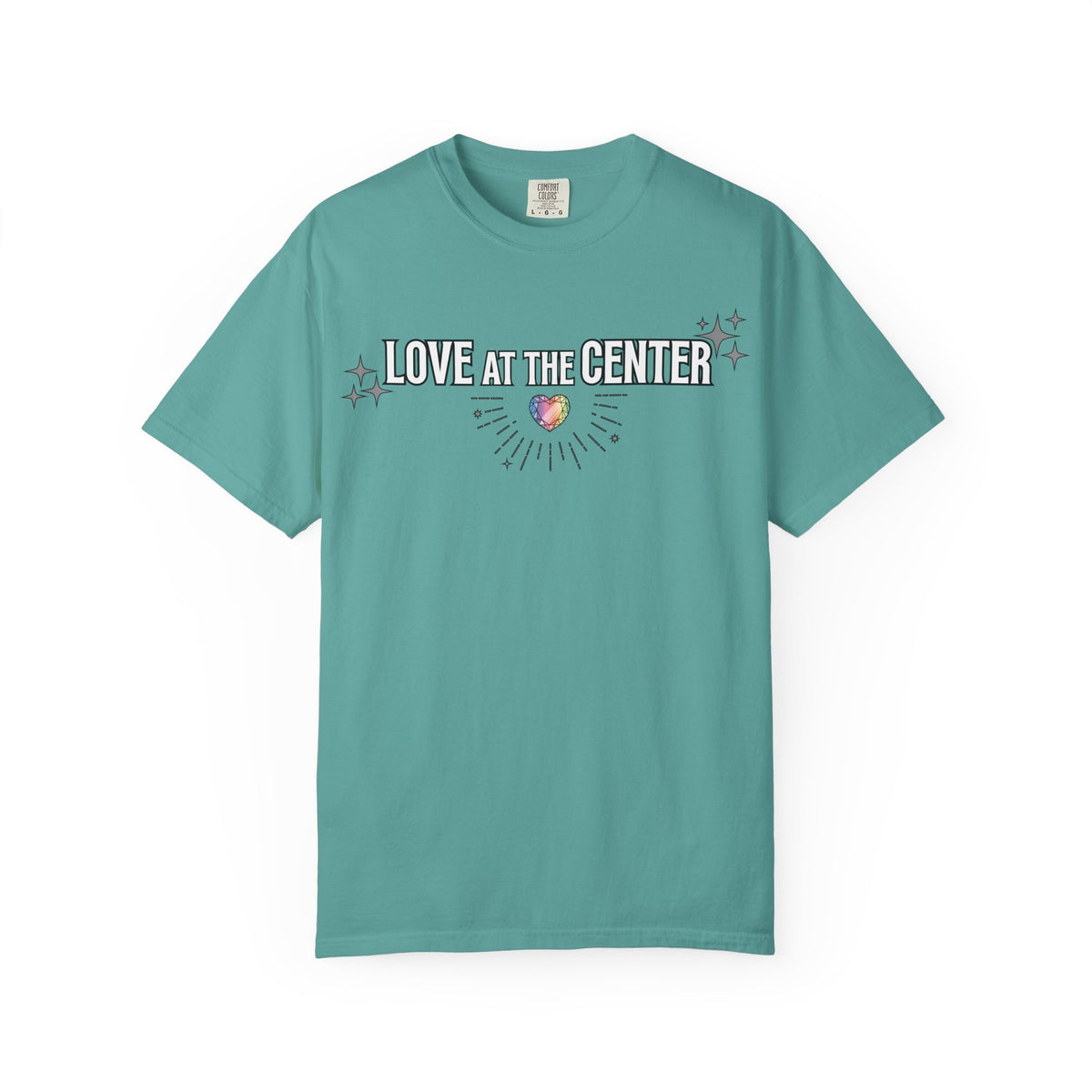 All Values with Love at the Center - Unisex Garment-Dyed T-shirt