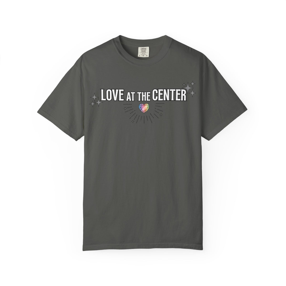 All Values with Love at the Center - Unisex Garment-Dyed T-shirt