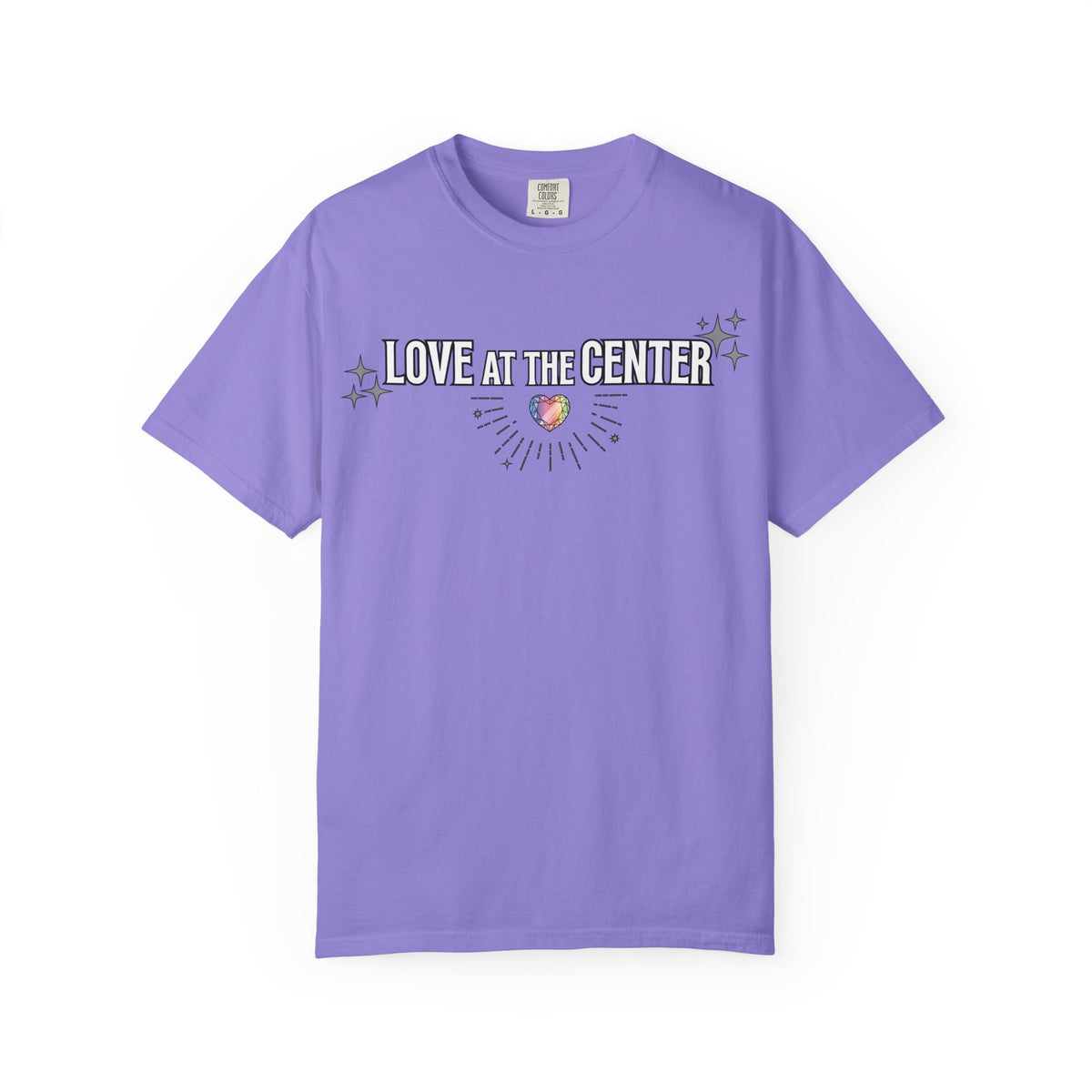 All Values with Love at the Center - Unisex Garment-Dyed T-shirt
