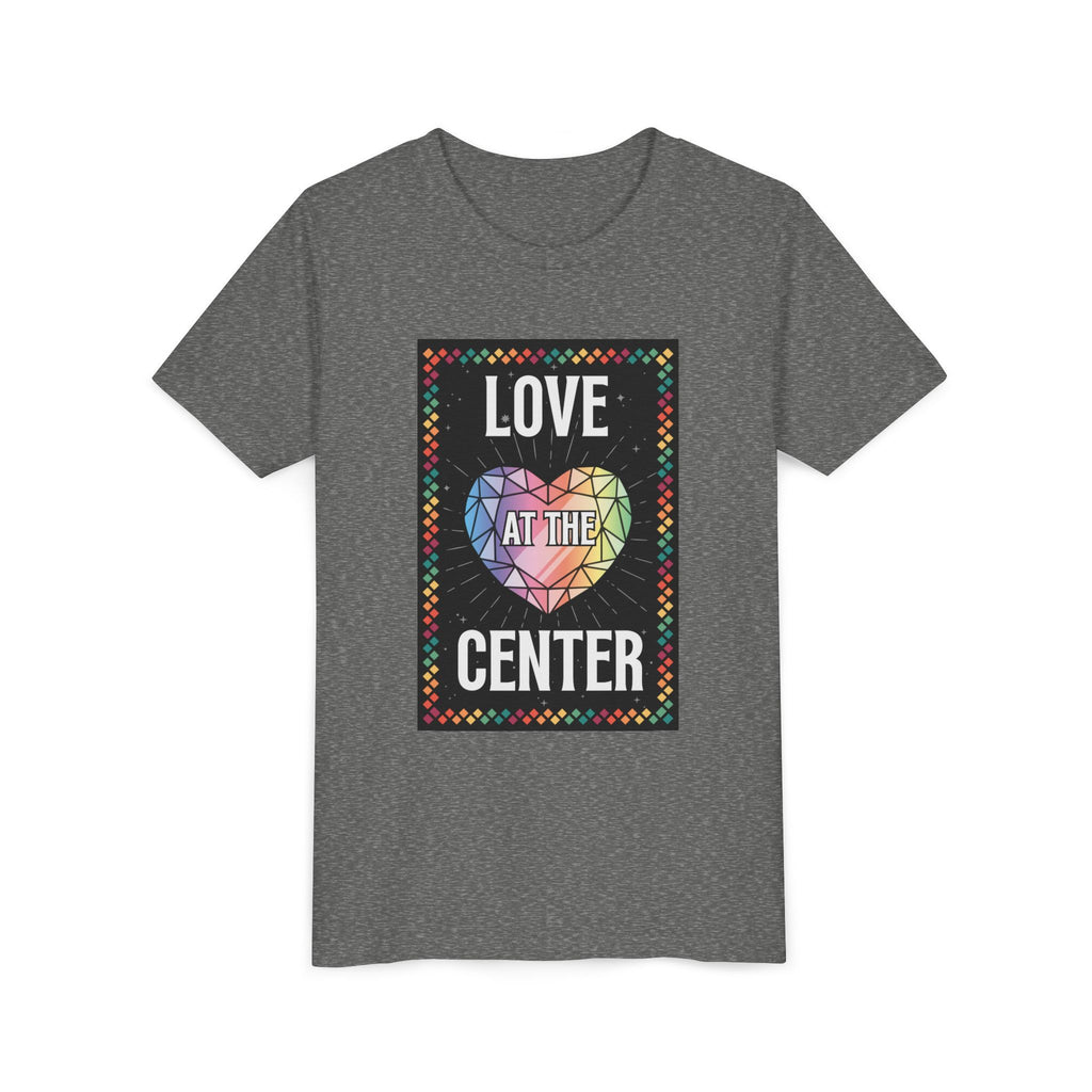 Love at the Center - Youth Short Sleeve Tee
